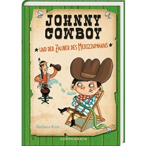 Johnny Cowboy (Bd. 3): und der Zauber des Medizinmanns