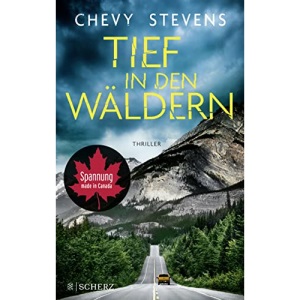 Tief in den Wäldern: Der neue Top-Thriller der kanadischen Bestseller-Autorin