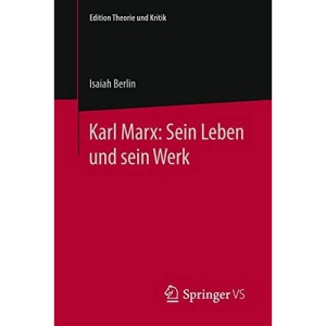 Karl Marx: Sein Leben und sein Werk (Edition Theorie und Kritik)