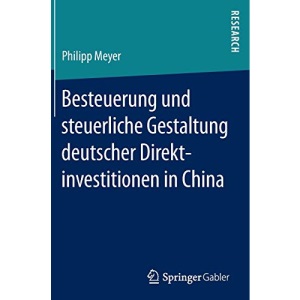 Besteuerung und steuerliche Gestaltung deutscher Direktinvestitionen in China