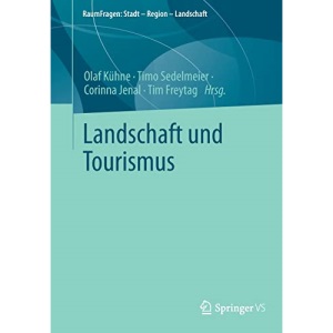 Landschaft und Tourismus (RaumFragen: Stadt – Region – Landschaft)