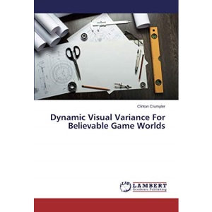 Dynamic Visual Variance For Believable Game Worlds