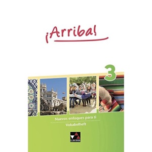¡Arriba! Vokabelheft 3: Nuevos enfoques para ti