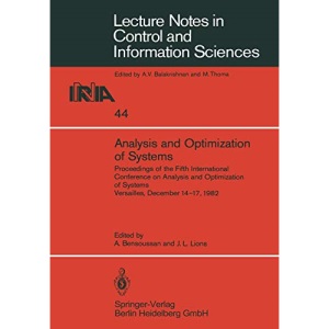 Analysis and Optimization of Systems: Proceedings of the Fifth International Conference on Analysis and Optimization of Systems Versailles, December ... Notes in Control and Information Sciences)