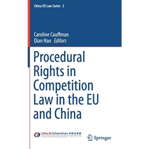 Procedural Rights in Competition Law in the EU and China: 3 (China-EU Law Series)