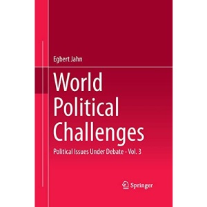 World Political Challenges: Political Issues Under Debate - Vol. 3