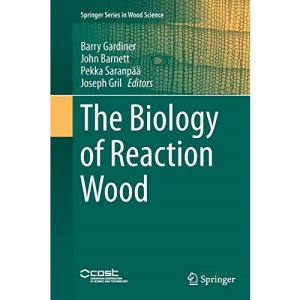 The Biology of Reaction Wood (Springer Series in Wood Science)