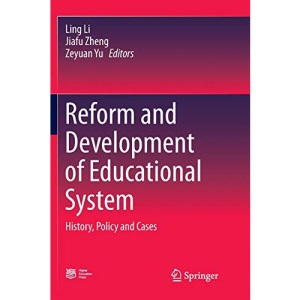Reform and Development of Educational System: History, Policy and Cases