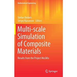 Multi-scale Simulation of Composite Materials: Results from the Project MuSiKo (Mathematical Engineering)