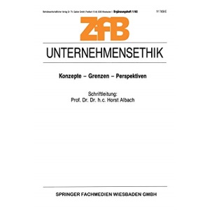 Unternehmensethik: Konzepte - Grenzen - Perspektiven: 1/92 (Zeitschrift für Betriebswirtschaft)