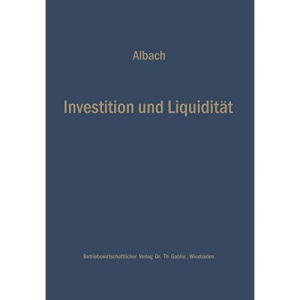 Investition und Liquidität: Die Planung Des Optimalen Investitionsbudgets (German Edition)
