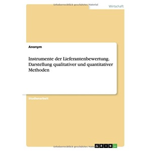 Instrumente der Lieferantenbewertung. Darstellung qualitativer und quantitativer Methoden