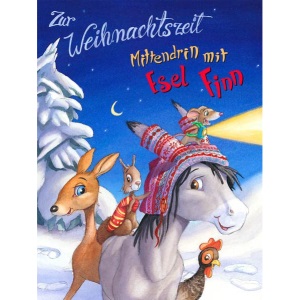 Zur Weihnachtszeit Mittendrin mit Esel Finn