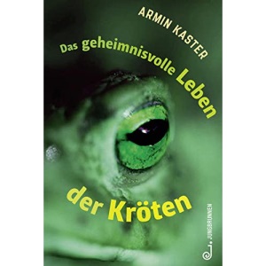 Das geheimnisvolle Leben der Kröten