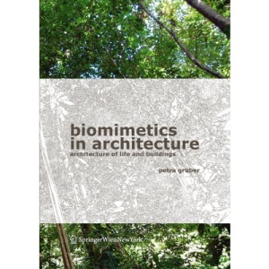 Biomimetics in Architecture: Architecture of Life and Buildings