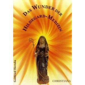Das Wunder der Hildegard-Medizin