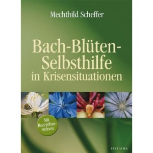 Bach-Blüten-Selbsthilfe in Krisensituationen