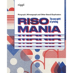 Risomania: The New Spirit of Printing