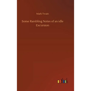 Some Rambling Notes of an idle Excursion