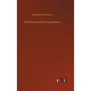 Frederica and her Guardians