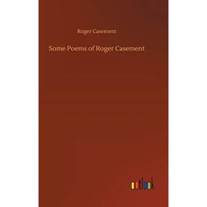 Some Poems of Roger Casement