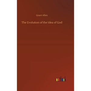 The Evolution of the Idea of God