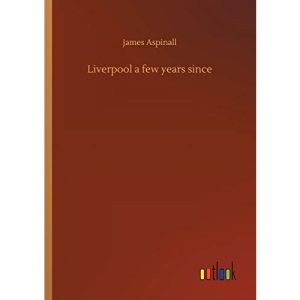 Liverpool a few years since