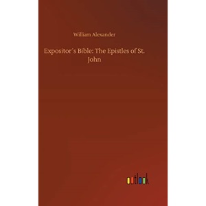 Expositor´s Bible: The Epistles of St. John