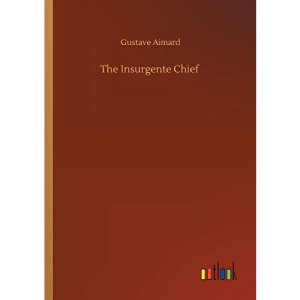 The Insurgente Chief