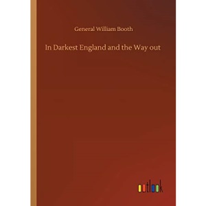 In Darkest England and the Way out