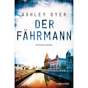Der Fährmann: Kriminalroman
