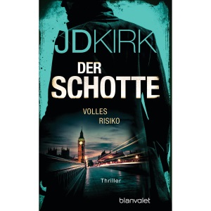 Der Schotte - Volles Risiko: Thriller