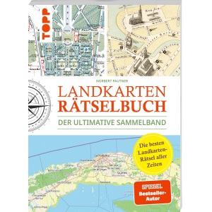 Landkarten Rätselbuch – Die besten Landkarten-Rätsel aller Zeiten. Der ultimative Sammelband: Löse einzigartige Rätsel & entdecke verblüffende geografische Geheimnisse: 4 (Landkarten Rätselbücher)