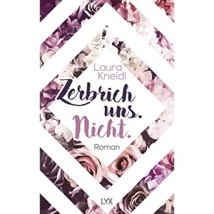 Zerbrich uns. Nicht.