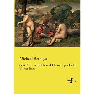 Schriften zur Kritik und Literaturgeschichte: Vierter Band: Volume 4