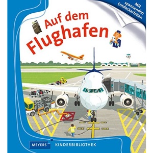 Auf dem Flughafen: Meyers Kinderbibliothek 8