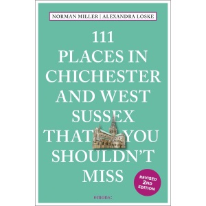 111 Places in Chichester and West Sussex That...