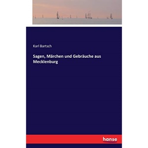 Sagen, Märchen und Gebräuche aus Mecklenburg