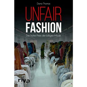 Unfair Fashion: Der hohe Preis der billigen Mode