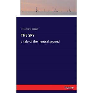 THE SPY: a tale of the neutral ground