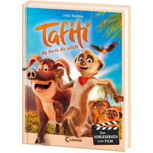 Tafiti - Ab durch die Wüste: Das Vorlesebuch zum Kinofilm ab 5 Jahren - Mit zahlreichen animierenden Filmfotos und exklusiven Illustrationen - Ausgezeichnet mit dem CineKindl Audience Award