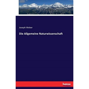 Die Allgemeine Naturwissenschaft