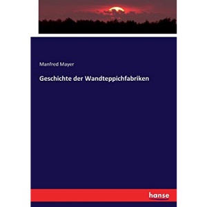 Geschichte der Wandteppichfabriken