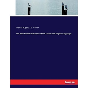 The New Pocket Dictionary of the French and English Languages