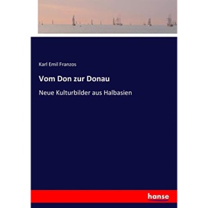 Vom Don zur Donau: Neue Kulturbilder aus Halbasien