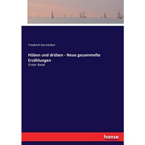 Hüben und drüben - Neue gesammelte Erzählungen: Erster Band