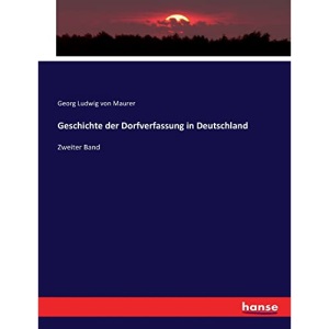 Geschichte der Dorfverfassung in Deutschland: Zweiter Band