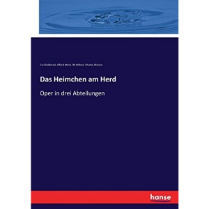 Das Heimchen am Herd: Oper in drei Abteilungen