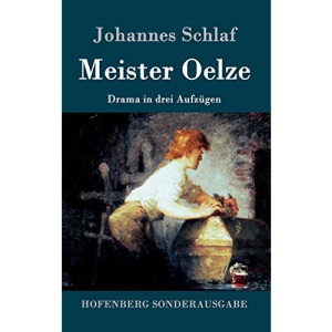 Meister Oelze: Drama in drei Aufzügen