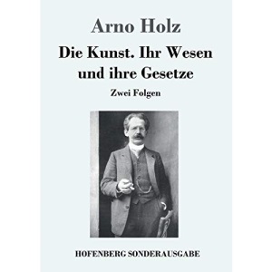 Die Kunst. Ihr Wesen und ihre Gesetze: Zwei Folgen